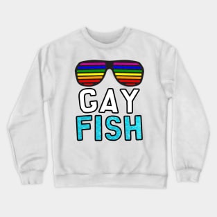 Gay Fish Pride Crewneck Sweatshirt